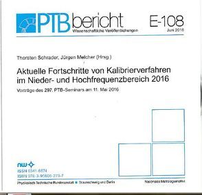 Aktuelle Fortschritte von Kalibrierverfahren im Nieder- und Hochfrequenzbereich 2016 von Melcher,  Jürgen, Schrader,  Thorsten