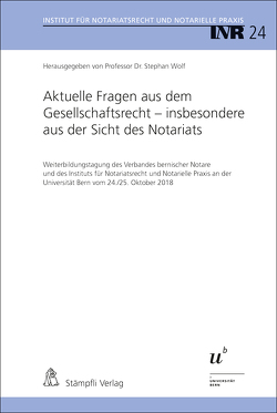 Aktuelle Fragen aus dem Gesellschaftsrecht – insbesondere aus der Sicht des Notariats von Behnisch,  Urs R., Glättli,  Christine, Jutzi,  Thomas, Mueller,  Roland, Wess,  Ksenia, Wolf,  Stephan