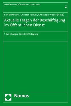 Aktuelle Fragen der Beschäftigung im Öffentlichen Dienst von Brinktrine,  Ralf, Kerwer,  Christof, Weber,  Christoph