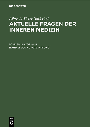 Aktuelle Fragen der Inneren Medizin / BCG-Schutzimpfung von Catel,  W., Daelen,  Maria, Freudenberg,  K., Lüthgerath,  F., Saame,  H.