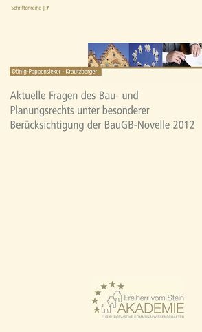 Aktuelle Fragen des Bau- und Planungsrechts unter besonderer Berücksichtigung der BauGB-Novelle 2012 von Dirnberger,  Franz, Dönig-Poppensieker,  Gabriele, Krautzberger,  Michael, Portz,  Norbert, Rist,  Martin, Schwiete,  Simone, Stüer,  Bernhard