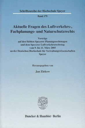 Aktuelle Fragen des Luftverkehrs-, Fachplanungs- und Naturschutzrechts. von Ziekow,  Jan