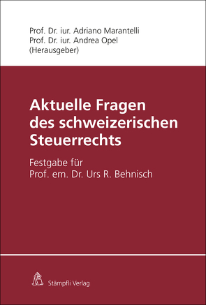 Aktuelle Fragen des schweizerischen Steuerrechts von de Vries Reilingh,  Daniel, Locher,  Peter, Marantelli,  Adriano, Müller,  Patrick M, Opel,  Andrea, Stadelmann,  Thomas