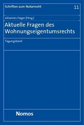 Aktuelle Fragen des Wohnungseigentumsrechts von Hager,  Johannes