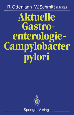 Aktuelle Gastroenterologie — Campylobacter pylori von Ottenjann,  Rudolf, Schmitt,  W.