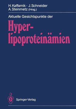 Aktuelle Gesichtspunkte der Hyperlipoproteinämien von Kaffarnik,  Hans, Schneider,  Jürgen, Steinmetz,  Armin