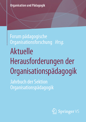 Aktuelle Herausforderungen der Organisationspädagogik von Engel,  Nicolas, Peters,  Luisa, Rosenow-Gerhard,  Joy, Rundel,  Stefan, Schreiner,  Timo, Schroeder,  Christian