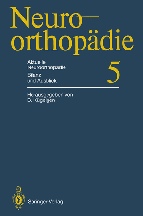 Aktuelle Neuroorthopädie Bilanz und Ausblick von Kügelgen,  Bernhard