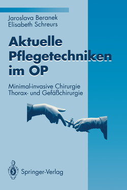 Aktuelle Pflegetechniken im OP von Beranek,  Jaroslava, Dahl,  H.D., Sandmann,  W., Schreurs,  Elisabeth