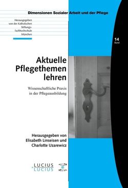 Aktuelle Pflegethemen lehren von Linseisen,  Elisabeth, Uzarewicz,  Charlotte