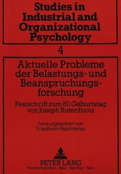 Aktuelle Probleme der Belastungs- und Beanspruchungsforschung von Nachreiner,  Friedhelm