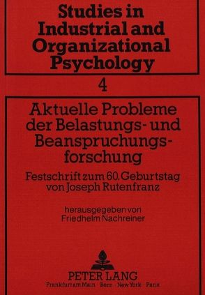 Aktuelle Probleme der Belastungs- und Beanspruchungsforschung von Nachreiner,  Friedhelm