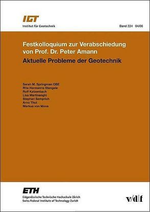 Aktuelle Probleme der Geotechnik von Hermanns Stengele,  Rita, Katzenbach,  Rolf, Martinenghi,  Lisa, Moos,  Markus von, Semprich,  Stephan, Springman,  Sarah M, Thut,  Arno