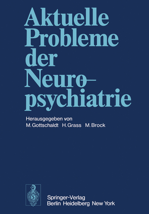 Aktuelle Probleme der Neuropsychiatrie von Brock,  M., Gottschaldt,  M., Grass,  H.