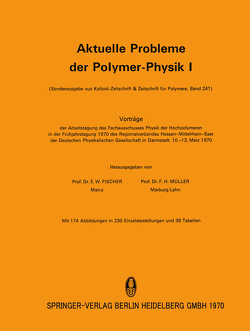 Aktuelle Probleme der Polymer-Physik I von Fischer,  E.W., Müller,  F.H.