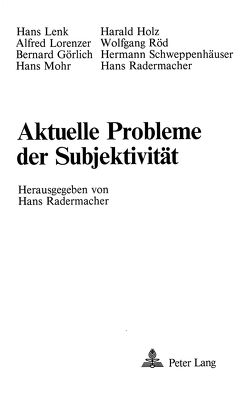 Aktuelle Probleme der Subjektivität von Radermacher,  Hans