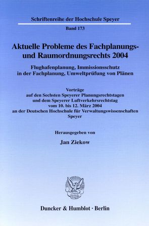 Aktuelle Probleme des Fachplanungs- und Raumordnungsrechts 2004. Flughafenplanung, Immissionsschutz in der Fachplanung, Umweltprüfung von Plänen. von Ziekow,  Jan