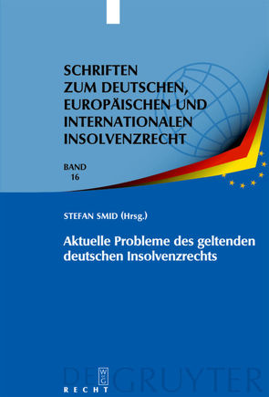 Aktuelle Probleme des geltenden deutschen Insolvenzrechts von Schmidt,  Michael, Smid,  Stefan, Zeuner,  Mark