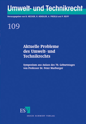 Aktuelle Probleme des Umwelt- und Technikrechts von Breuer,  Rüdiger, Fabio,  Udo Di, Hecker,  Bernd, Hendler,  Reinhard, Kloepfer,  Michael, Proelß,  Alexander, Reiff,  Peter, Wagner,  Gerhard