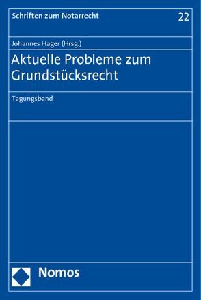 Aktuelle Probleme zum Grundstücksrecht von Grziwotz,  Herbert, Hager,  Johannes, Lautner,  Konrad