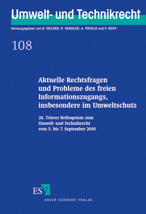 Aktuelle Rechtsfragen und Probleme des freien Informationszugangs, insbesondere im Umweltschutz von Epiney,  Astrid, Hecker,  Bernd, Hendler,  Reinhard, Kämmerer,  Jörn Axel, Papier,  Hans Jürgen, Proelß,  Alexander, Reiff,  Peter, Rossi,  Matthias, Schink,  Alexander, Schlacke,  Sabine, Schoch,  Friedrich, Schröder,  Meinhard, Spiecker gen. Döhmann,  Indra, Stiebler,  Hartwig