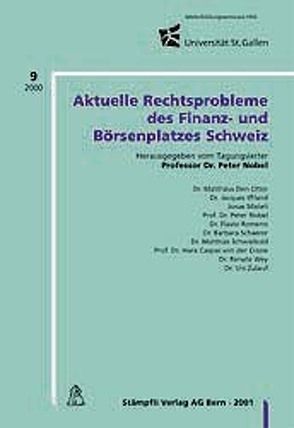 Aktuelle Rechtsprobleme des Finanz- und Börsenplatzes Schweiz von Iffland,  Jacques, Misteli,  Jonas, Nobel,  Peter, Otter,  Matthäus den