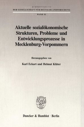 Aktuelle sozialökonomische Strukturen, Probleme und Entwicklungsprozesse in Mecklenburg-Vorpommern. von Eckart,  Karl, Klüter,  Helmut