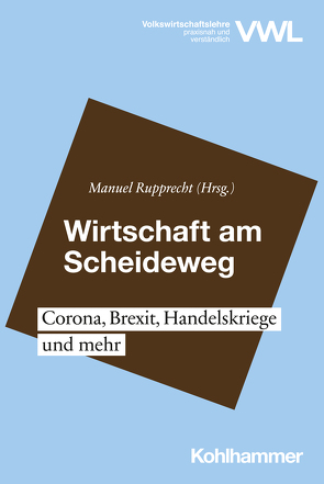 Wirtschaft am Scheideweg von Michaelis,  Nina V., Petersen,  Thieß, Pimpertz,  Jochen, Rupprecht,  Manuel, Schweinberger,  Andreas, Widmann,  Gabriele