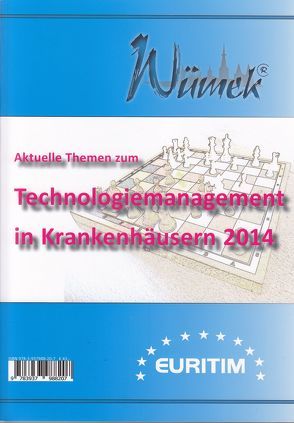 Aktuelle Themen zum Technologiemanagement in Krankenhäusern 2014 von Huml,  Melanie, Nippa,  Jürgen