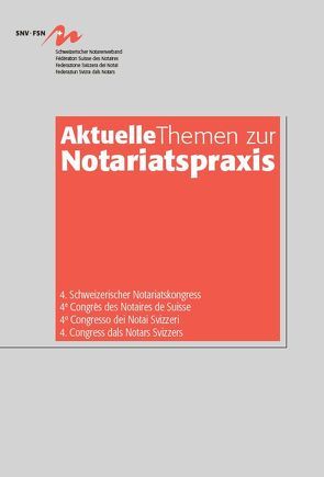 Aktuelle Themen zur Notariatspraxis 2018 von Brückner,  Christian, Dumermuth,  Martin, Erber-Faller,  Sigrun, Hofmann,  Urs, Mooser,  Michel, Pfäffli,  Roland, Risch,  Anja, Schmid,  Jürg, Szerkus,  Oscar, Wolf,  Stephan, Wudarski,  Arkadiusz