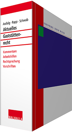 Aktuelles Gaststättenrecht von Assfalg,  Dieter, Hofmann,  Christian, Schwab,  Siegfried