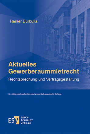 Aktuelles Gewerberaummietrecht von Burbulla,  Rainer