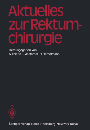 Aktuelles zur Rektumchirurgie von Hamelmann,  H., Jostarndt,  L., Thiede,  Arnulf