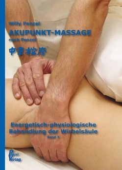 Akupunkt-Massage nach Penzel von Penzel,  Willy