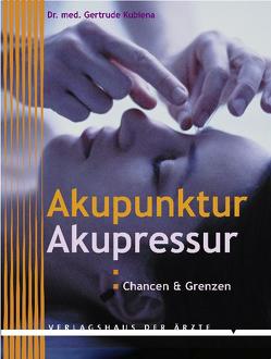 Akupunktur – Akupressur von Kubiena,  Gertrude