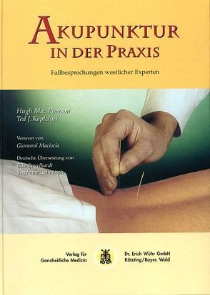 Akupunktur in der Praxis von Engelhardt,  Elke, Kaptchuk,  Ted, MacPherson,  Hugh, Rethwisch,  Stephanie