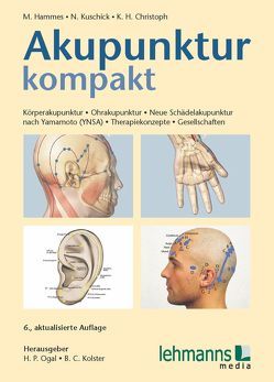 Akupunktur kompakt von Christoph,  Karl-Heinz, Hammes,  Michael, Kolster,  Bernhard C, Kuschick,  Norbert, Ogal,  Hans P