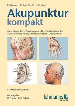 Akupunktur kompakt von Christoph,  Karl-Heinz, Hammes,  Michael, Kolster,  Bernard C., Kuschick,  Norbert, Ogal,  Hans P