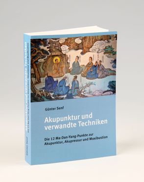 Akupunktur und verwandte Techniken, Die 12 Ma-Dan-Yang-Punkte von Senf,  Günter