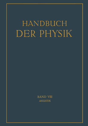 Akustik von Backhaus,  H., Friese,  J., Hornbostel,  E. M. v., Kalähne,  A., Lichte,  H., Lübcke,  E., Meyer,  E., Michel,  E., Raman,  C. V., Sell,  H., Trendelenburg,  F.