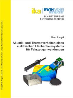 Akustik- und Thermoverhalten eines elektrischen Flächenheizsystems für Fahrzeuganwendungen von Pingel,  Marc