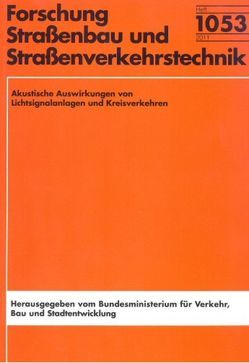 Akustische Auswirkungen von Lichtsignalanlagen und Kreisverkehren von Fiebig,  André, Genuit,  Klaus, Papenfus,  Till