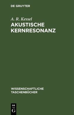 Akustische Kernresonanz von Kessel,  A. R.