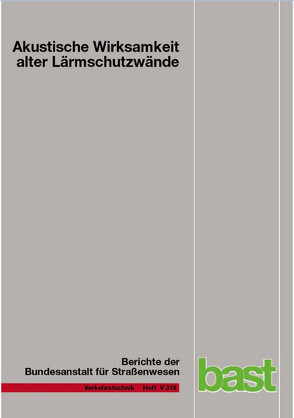 Akustische Wirksamkeit alter Lärmschutzwände von Hartmann,  Benedikt, Hübelt,  Jörn, Lindner,  Paul, Schulze,  Christian