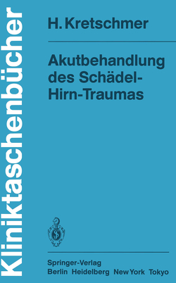 Akutbehandlung des Schädel-Hirn-Traumas von Kretschmer,  H.