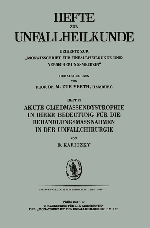 Akute Gliedmassendystrophie in ihrer Bedeutung für die Behandlungsmassnahmen in der Unfallchirurgie von Karitzky,  Bruno