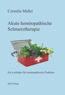 Akute homöopathische Schmerztherapie von Cornelia,  Mallet