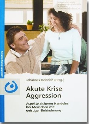 Akute Krise Aggression von Heinrich,  Johannes