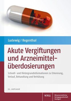 Akute Vergiftungen und Arzneimittelüberdosierungen von Burgkhardt,  Michael, Köppel,  Claus, Ludewig,  Reinhard, Poelchen,  Wolfgang, Regenthal,  Ralf, Wellhöner,  Hans-H.