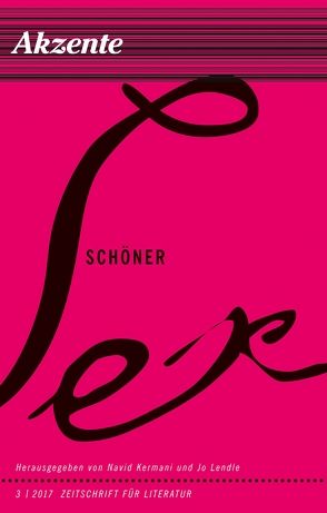 Akzente 3 / 2017 von Kermani,  Navid, Lendle,  Jo